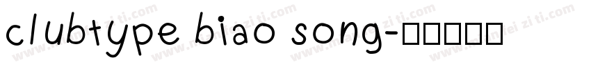 clubtype biao song字体转换